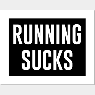 Running Sucks Posters and Art